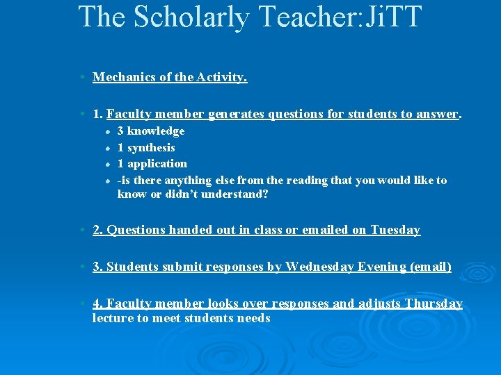 The Scholarly Teacher: Ji. TT • Mechanics of the Activity. • 1. Faculty member