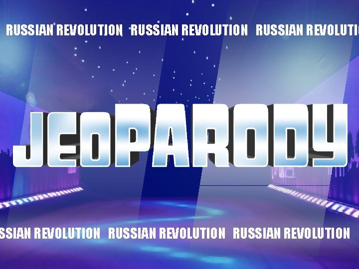 RUSSIAN REVOLUTION RUSSIAN REVOLUTION 