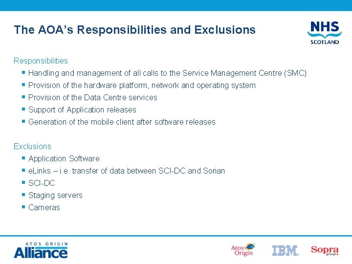 The AOA’s Responsibilities and Exclusions Responsibilities § Handling and management of all calls to The AOA’s Responsibilities and Exclusions Responsibilities § Handling and management of all calls to