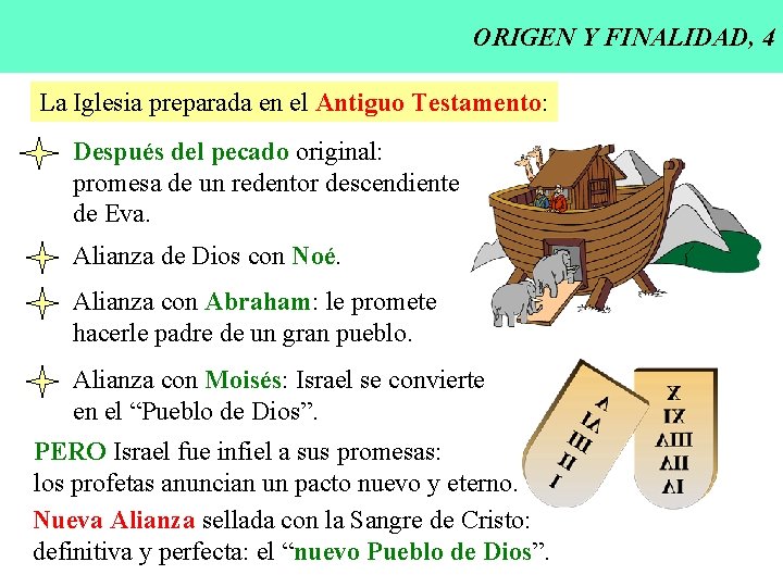 ORIGEN Y FINALIDAD, 4 La Iglesia preparada en el Antiguo Testamento: Después del pecado