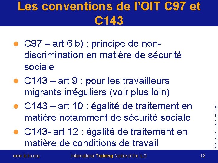 Les conventions de l’OIT C 97 et C 143 C 97 – art 6