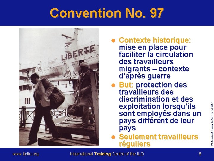 Convention No. 97 Contexte historique: mise en place pour faciliter la circulation des travailleurs