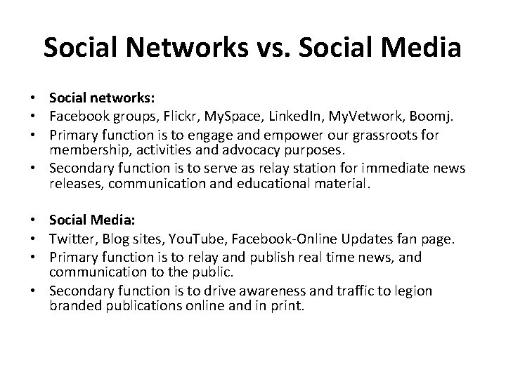 Social Networks vs. Social Media • Social networks: • Facebook groups, Flickr, My. Space,