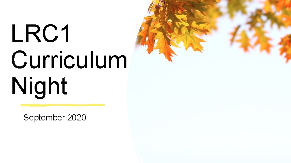 LRC 1 Curriculum Night September 2020 