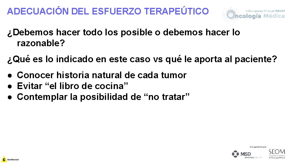 ADECUACIÓN DEL ESFUERZO TERAPEÚTICO ¿Debemos hacer todo los posible o debemos hacer lo razonable?
