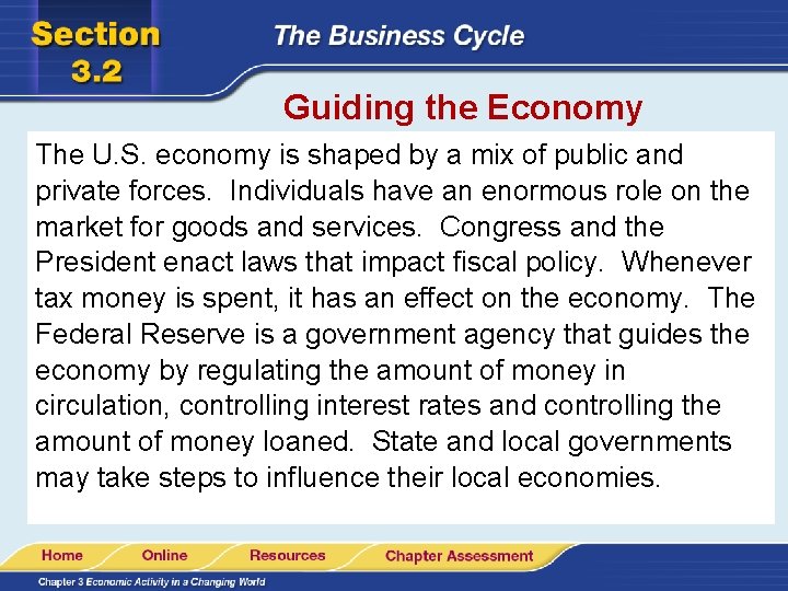 Guiding the Economy The U. S. economy is shaped by a mix of public Guiding the Economy The U. S. economy is shaped by a mix of public