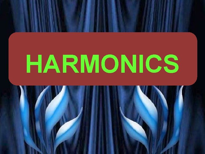 TRANSFORMER ENCYCLOPAEDIA HARMONICS PRESENTED BY PROF. VG PATEL 