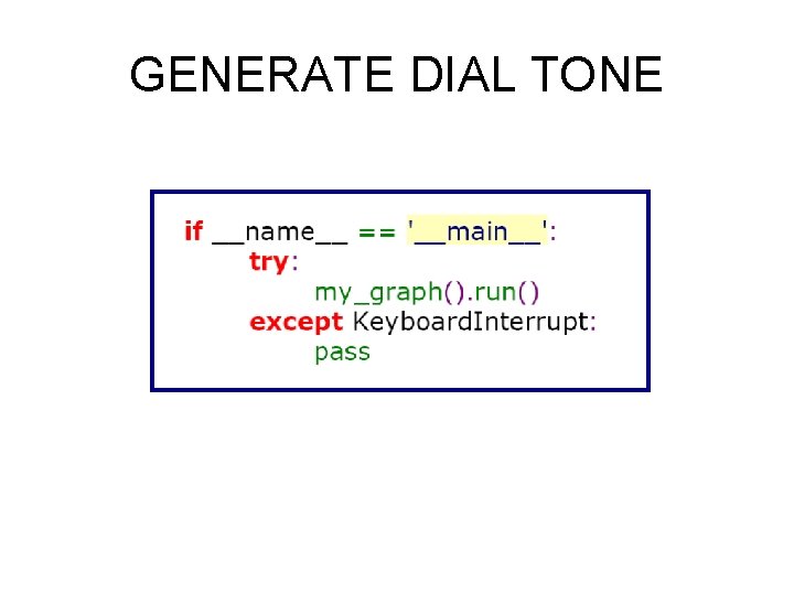 GENERATE DIAL TONE 