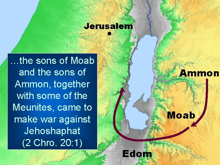 Jerusalem …the sons of Moab and the sons of Ammon, together with some of