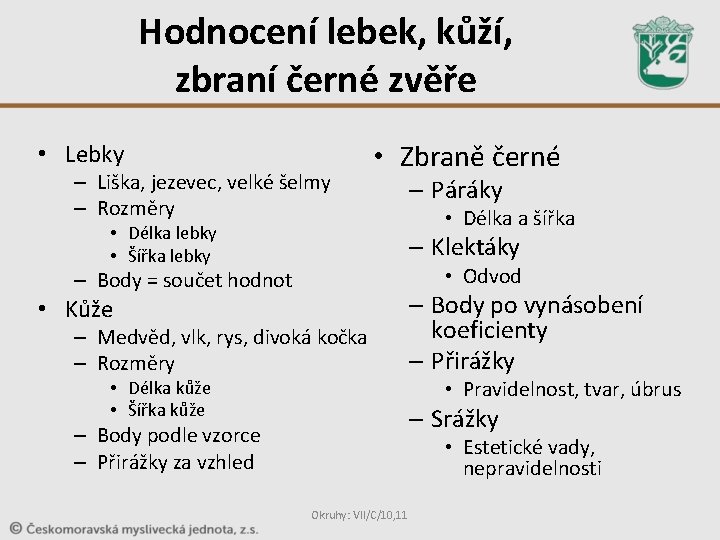 Hodnocení lebek, kůží, zbraní černé zvěře • Lebky – Liška, jezevec, velké šelmy –