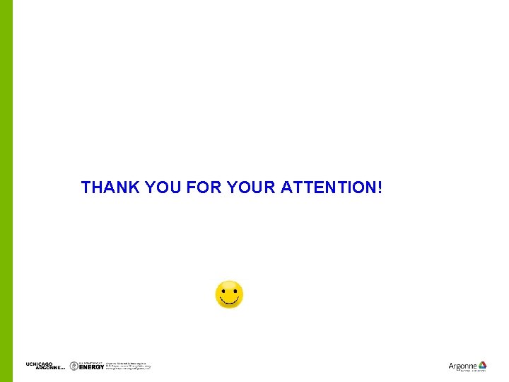 THANK YOU FOR YOUR ATTENTION! 