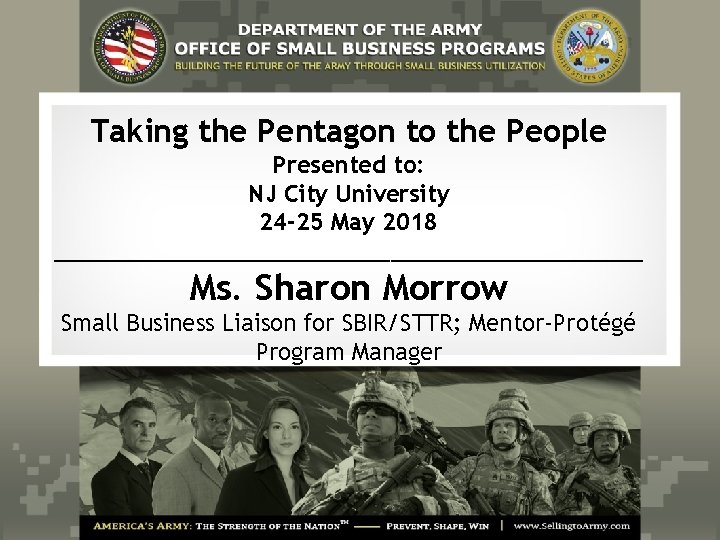 Taking the Pentagon to the People Presented to: Army Small Business NJ City University