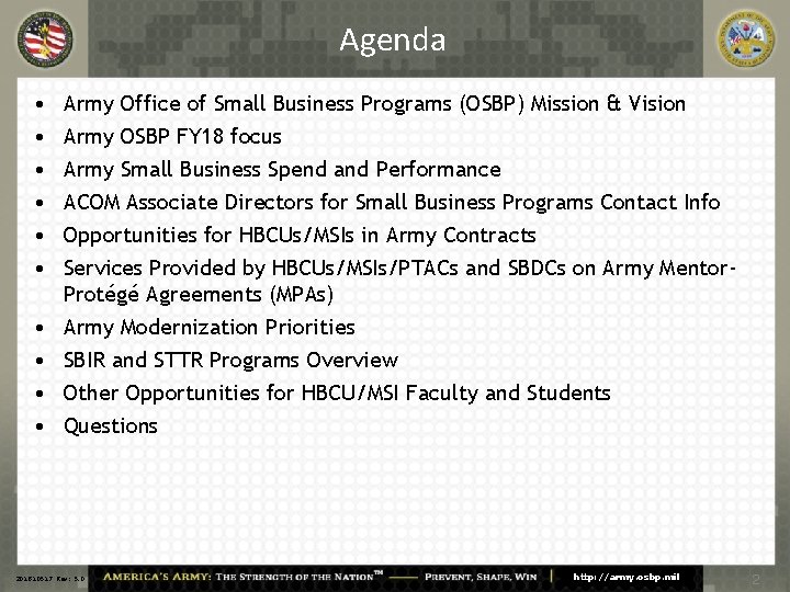 Agenda • • • Army Office of Small Business Programs (OSBP) Mission & Vision