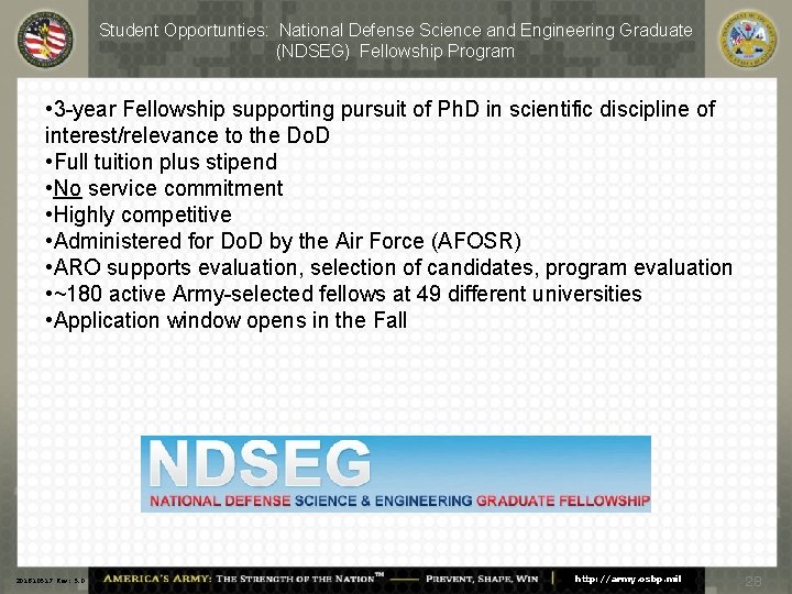 Student Opportunties: National Defense Science and Engineering Graduate (NDSEG) Fellowship Program • 3 -year