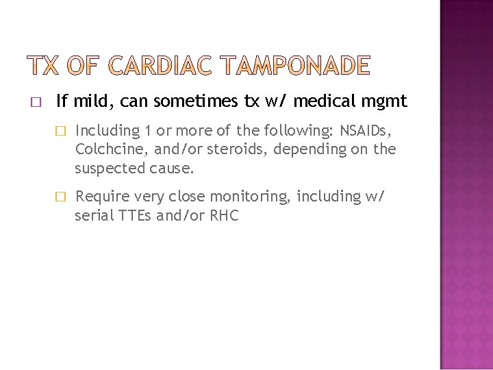 � If mild, can sometimes tx w/ medical mgmt � Including 1 or more � If mild, can sometimes tx w/ medical mgmt � Including 1 or more