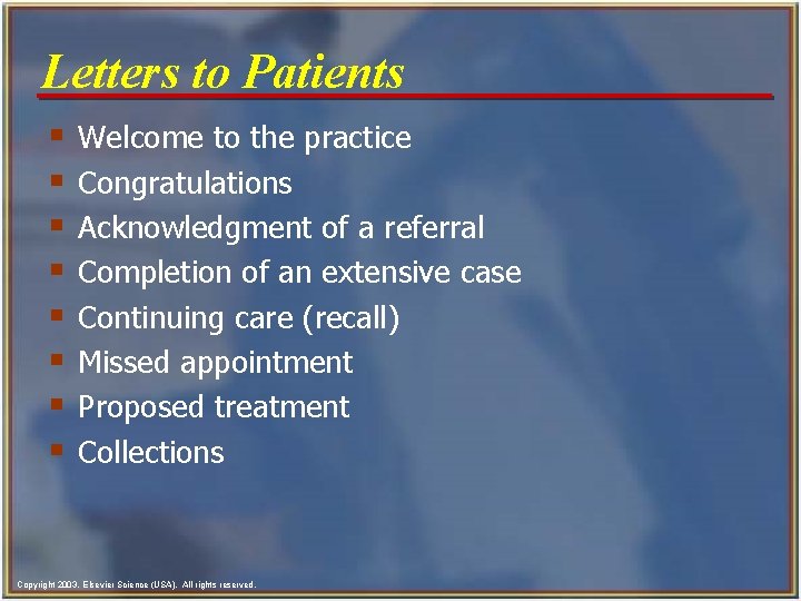 Letters to Patients § § § § Welcome to the practice Congratulations Acknowledgment of