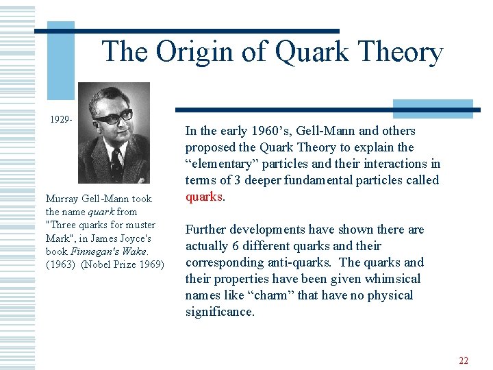 The Origin of Quark Theory 1929 - Murray Gell-Mann took the name quark from