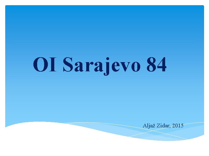 OI Sarajevo 84 Aljaž Zidar, 2015 