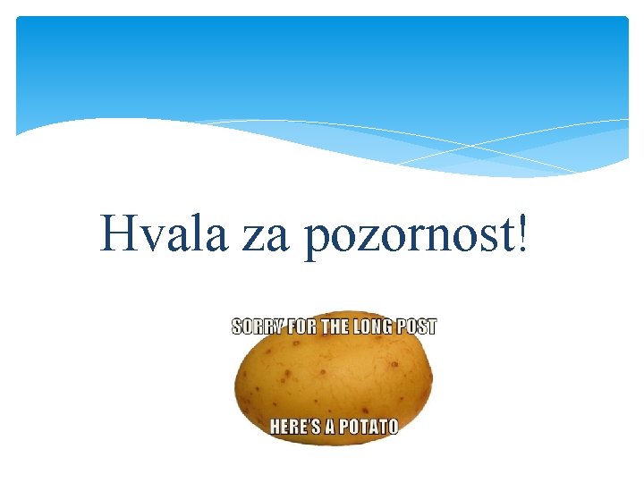 Hvala za pozornost! 