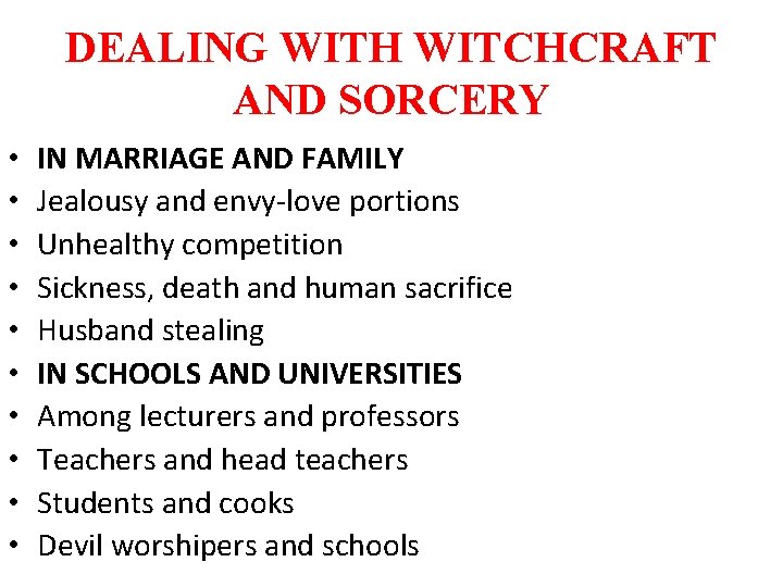 DEALING WITH WITCHCRAFT AND SORCERY • • • IN MARRIAGE AND FAMILY Jealousy and