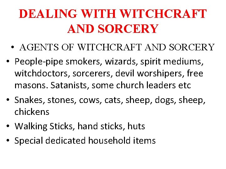 DEALING WITH WITCHCRAFT AND SORCERY • AGENTS OF WITCHCRAFT AND SORCERY • People-pipe smokers,