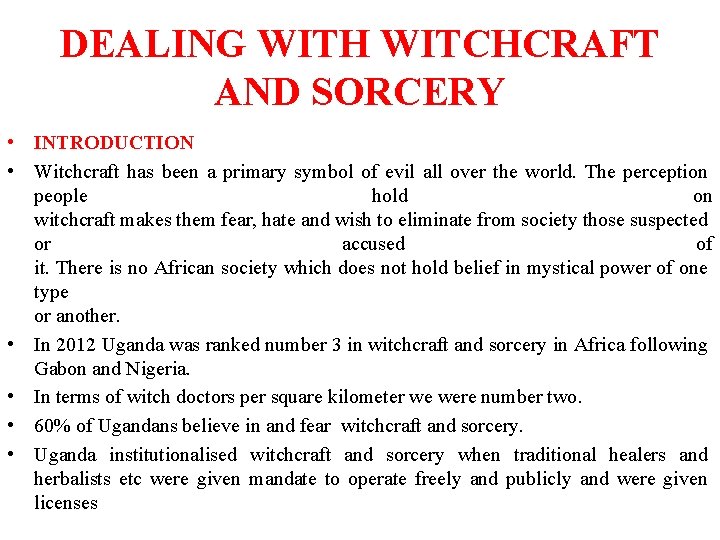 DEALING WITH WITCHCRAFT AND SORCERY • INTRODUCTION • Witchcraft has been a primary symbol