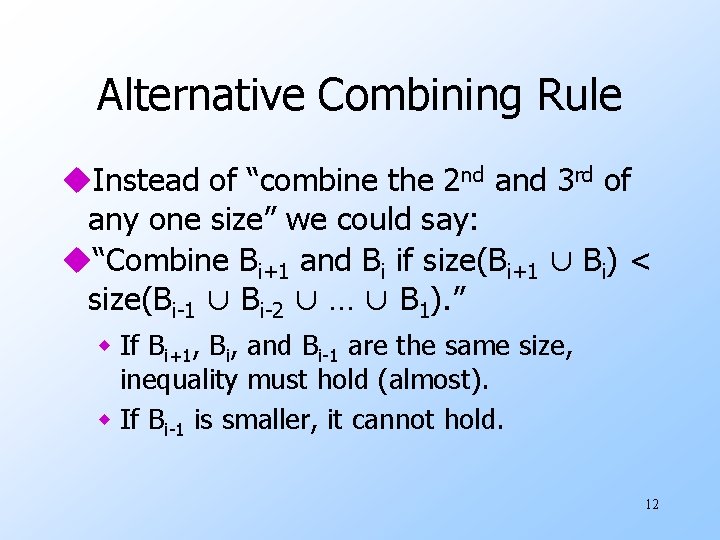 Alternative Combining Rule u. Instead of “combine the 2 nd and 3 rd of