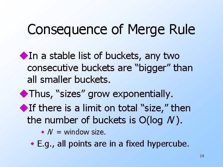 Consequence of Merge Rule u. In a stable list of buckets, any two consecutive