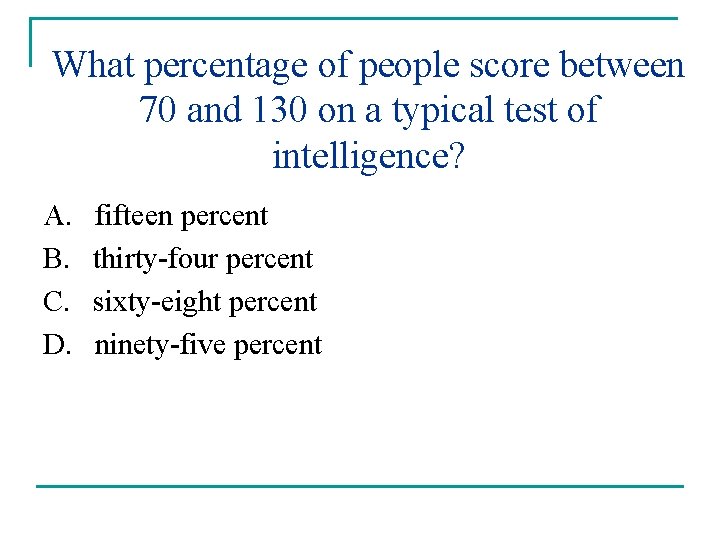 What percentage of people score between 70 and 130 on a typical test of