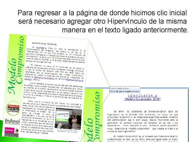 Para regresar a la página de donde hicimos clic inicial será necesario agregar otro