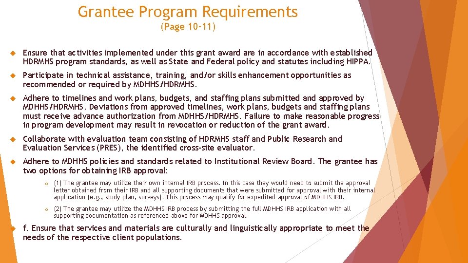 Grantee Program Requirements (Page 10 -11) Ensure that activities implemented under this grant award