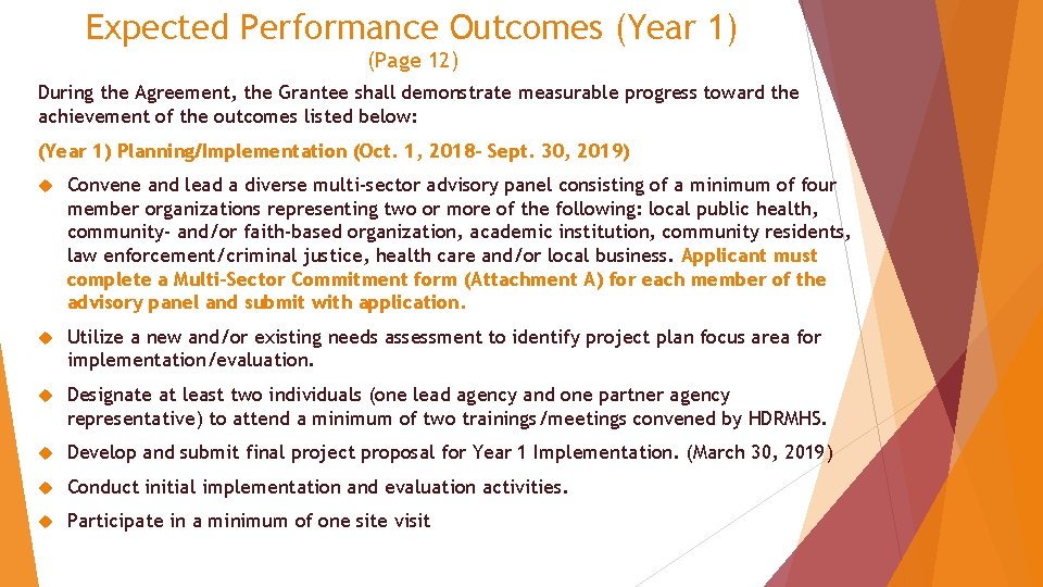 Expected Performance Outcomes (Year 1) (Page 12) During the Agreement, the Grantee shall demonstrate
