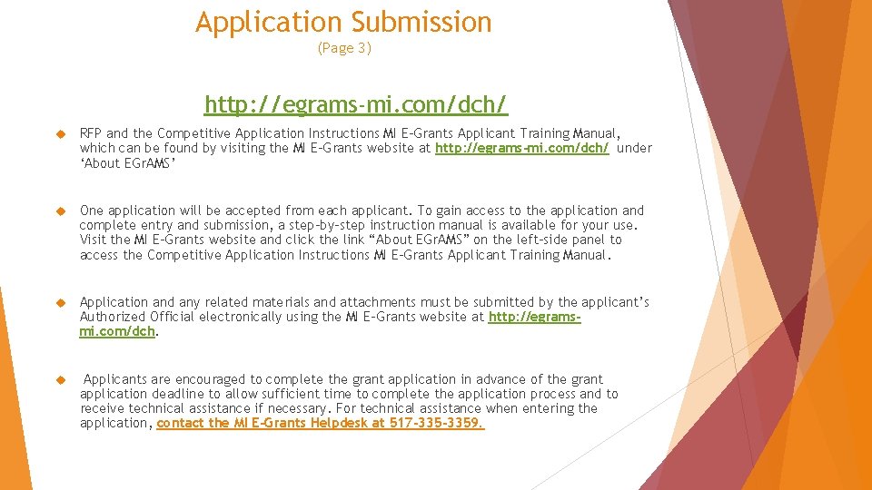 Application Submission (Page 3) http: //egrams-mi. com/dch/ RFP and the Competitive Application Instructions MI