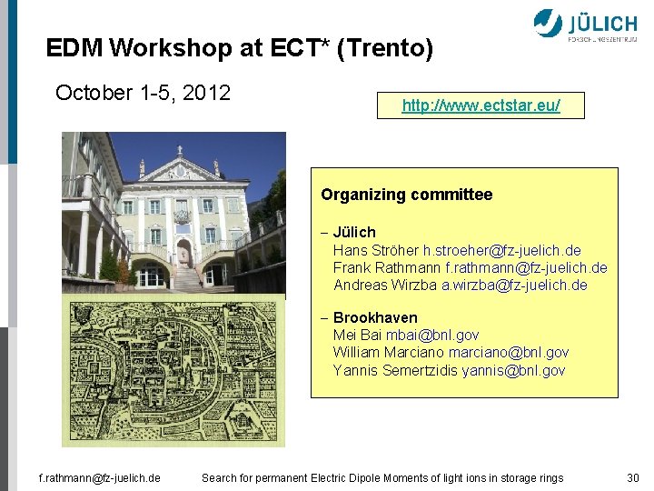 EDM Workshop at ECT* (Trento) October 1 -5, 2012 http: //www. ectstar. eu/ Organizing