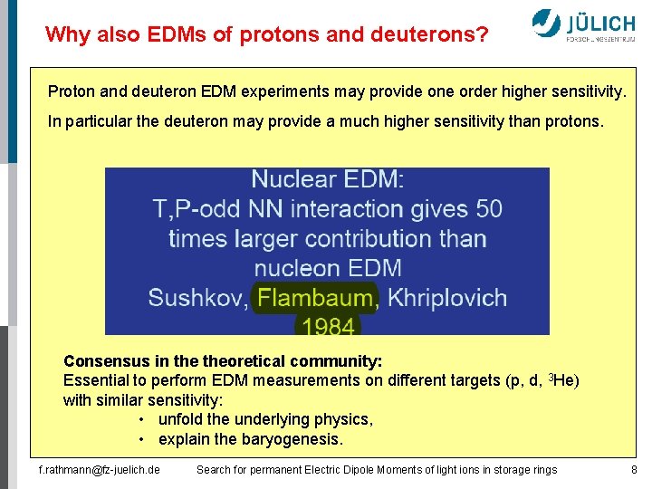 Why also EDMs of protons and deuterons? Proton and deuteron EDM experiments may provide