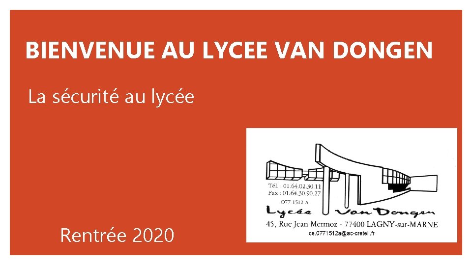 BIENVENUE AU LYCEE VAN DONGEN La sécurité au lycée Rentrée 2020 