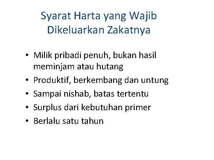 Syarat Harta yang Wajib Dikeluarkan Zakatnya • Milik pribadi penuh, bukan hasil meminjam atau