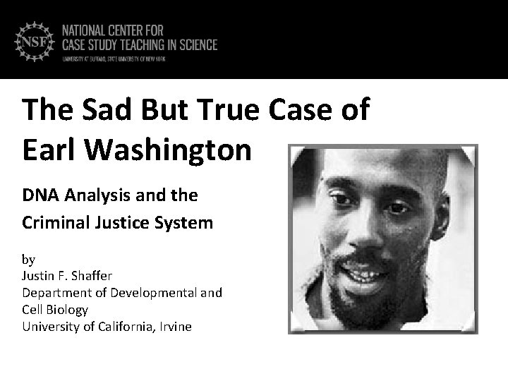 The Sad But True Case of Earl Washington DNA Analysis and the Criminal Justice