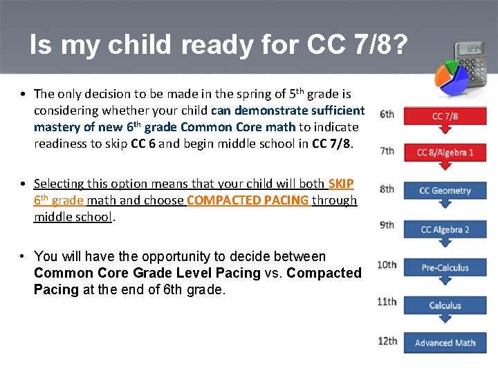 Is my child ready for CC 7/8? • The only decision to be made
