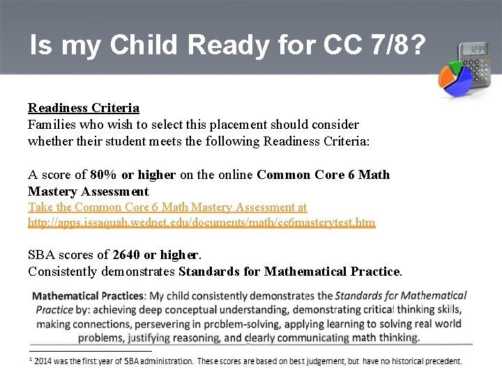 Is my Child Ready for CC 7/8? Readiness Criteria Families who wish to select