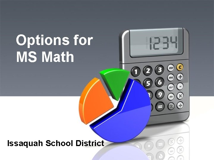 Options for MS Math Issaquah School District 