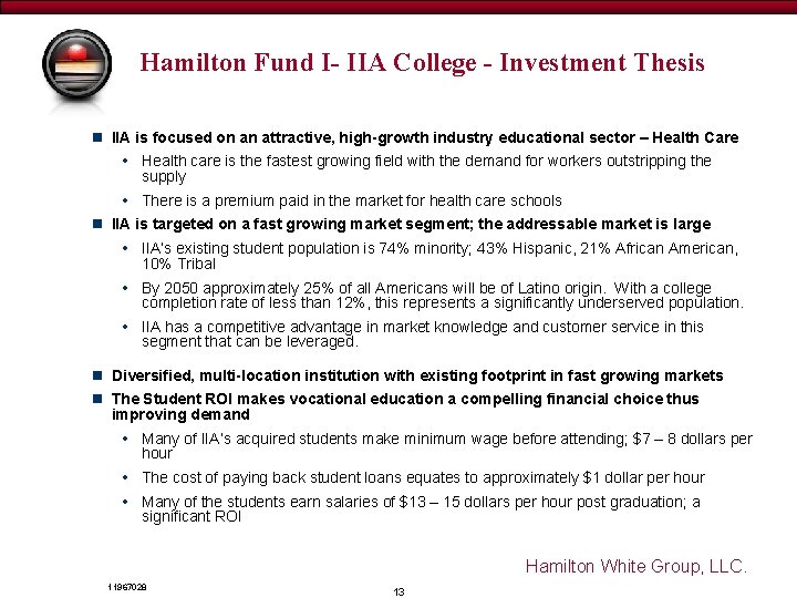 Draft - for discussion purposes only Hamilton Fund I- IIA College - Investment Thesis