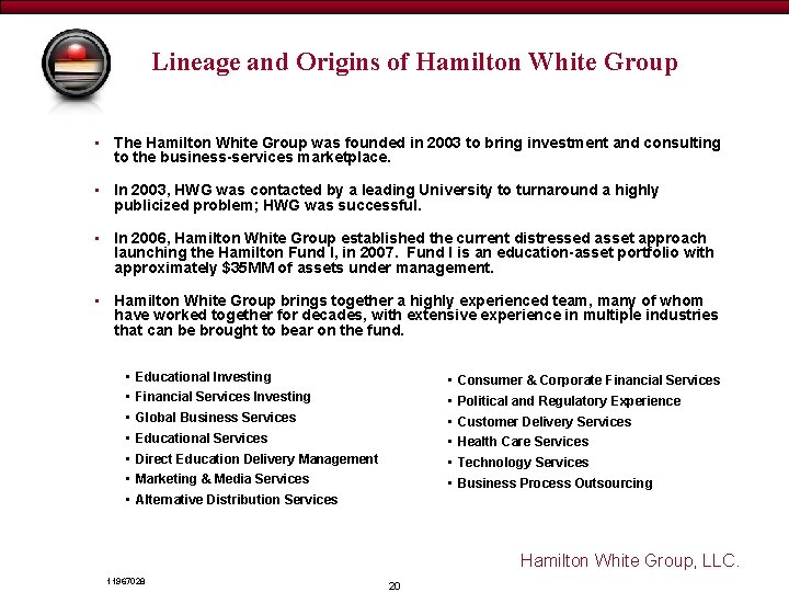 Draft - for discussion purposes only Lineage and Origins of Hamilton White Group •