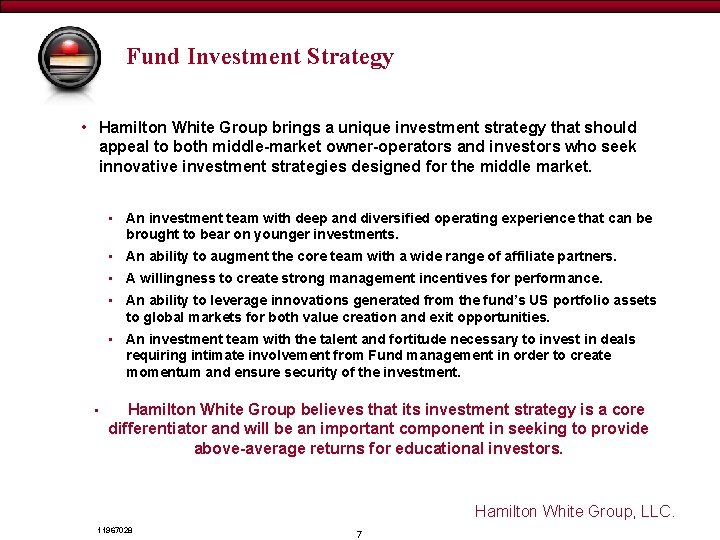 Draft - for discussion purposes only Fund Investment Strategy • Hamilton White Group brings