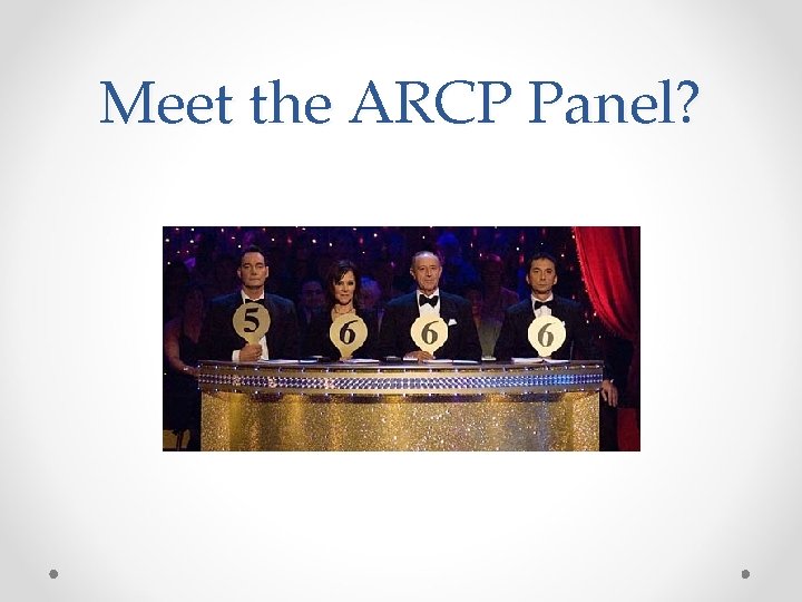 Meet the ARCP Panel? 