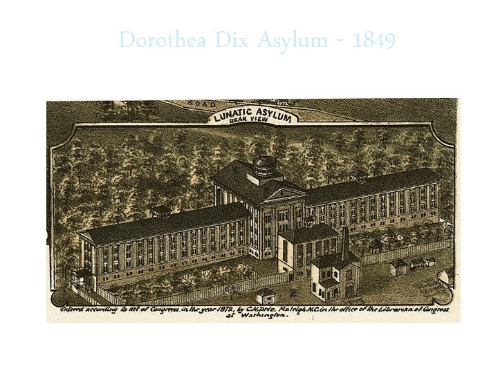 Dorothea Dix Asylum - 1849 