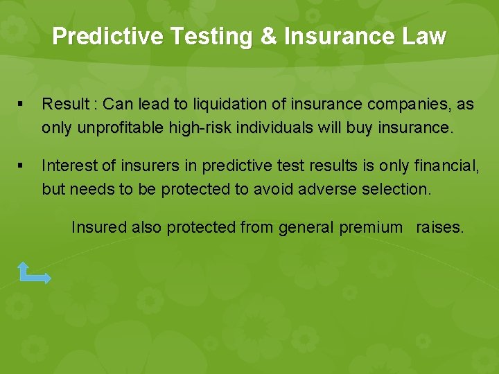 Predictive Testing & Insurance Law § Result : Can lead to liquidation of insurance Predictive Testing & Insurance Law § Result : Can lead to liquidation of insurance