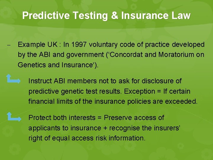 Predictive Testing & Insurance Law - Example UK : In 1997 voluntary code of Predictive Testing & Insurance Law - Example UK : In 1997 voluntary code of