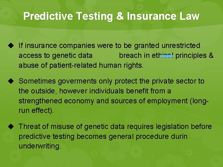 Predictive Testing & Insurance Law u If insurance companies were to be granted unrestricted Predictive Testing & Insurance Law u If insurance companies were to be granted unrestricted
