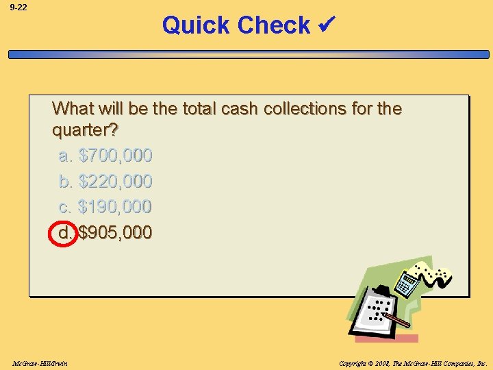 9 -22 Quick Check What will be the total cash collections for the quarter?